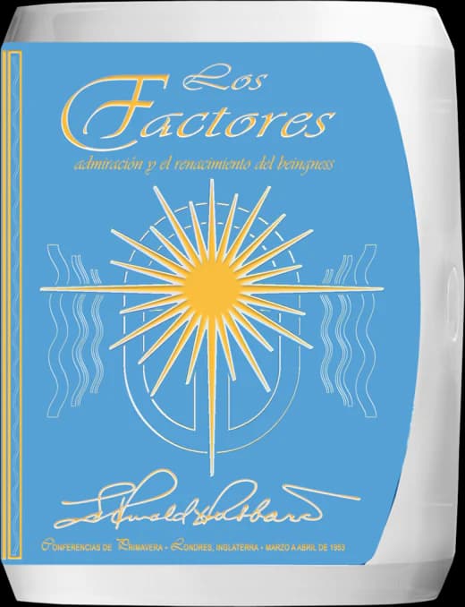 Portada de Los Factores: Admiración y el Renacimiento del Beingness - Curso de Extensión